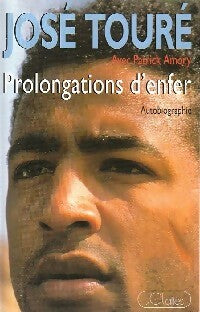 Livrenpoche : Prolongations d'enfer - José Touré - Livre