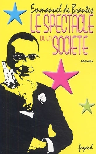 Livrenpoche : Le spectacle de la société - Emmanuel De Brantes - Livre