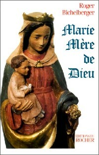 Livrenpoche : Marie mère de Dieu - Roger Bichelberger - Livre