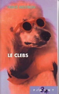 Livrenpoche : Le clebs - Hervé Mestron - Livre