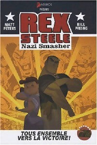 Livrenpoche : Rex Steele : Nazi smasher - Matt Peters - Livre