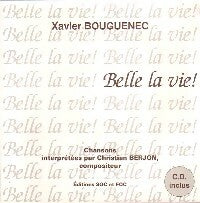 Belle la vie ! - Xavier Bouguenec -  Soc et Foc GF - Livre