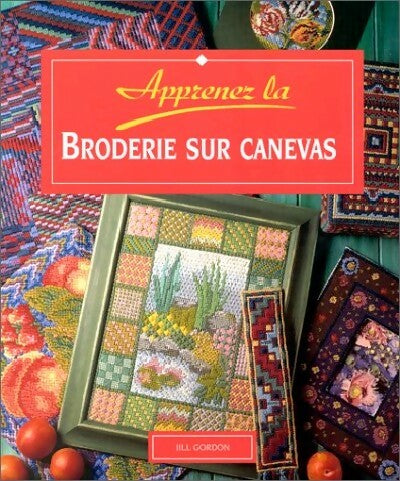Livrenpoche : Apprenez la broderie sur canevas - Jil Gordon - Livre