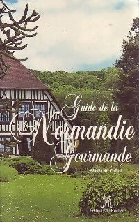 Livrenpoche : Guide de la Normandie gourmande - Aliette De Crozet - Livre