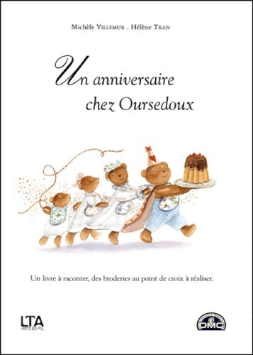 Un anniversaire chez Oursedoux - Michèle Villemur -  Dmc GF - Livre
