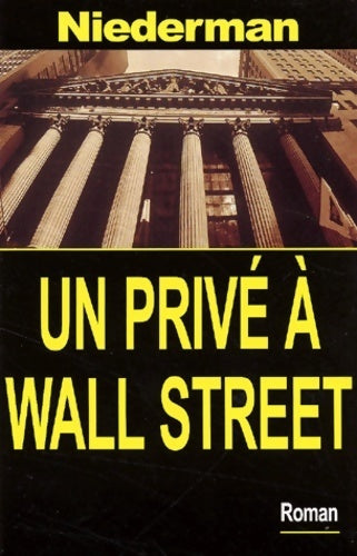 Livrenpoche : Un privé à Wall Street - Derrick Niederman - Livre