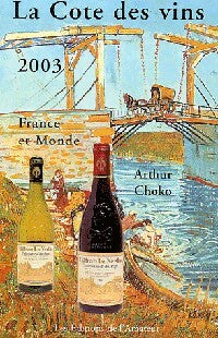 Livrenpoche : La cote des vins 2003 - Arthur Choko - Livre