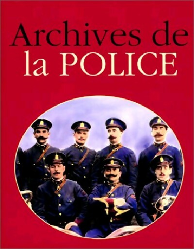 Livrenpoche : Archives de la police - Jacques Borgé - Livre