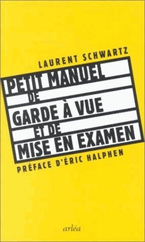 Livrenpoche : Petit manuel de garde à vue et mise en examen - Laurent Schwartz - Livre