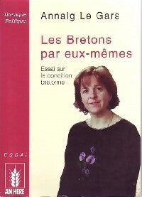 Livrenpoche : Les bretons par eux-mêmes - Annaig Le Gars - Livre