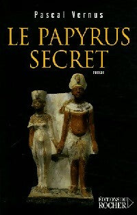 Livrenpoche : Le papyrus secret - Pascal Vernus - Livre