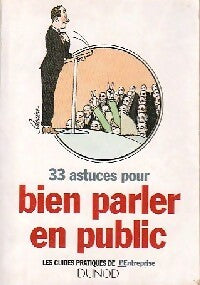 33 Astuces pour bien parler en public - Thierry Destrez - Livre