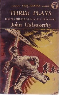 Three plays : Escape / The eldest son / The skin game - John Galsworthy -  Pan Books - Livre