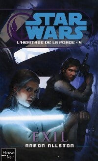 Livrenpoche : L'héritage de la force Tome IV : L'exil - Aaron Allston - Livre