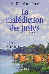 Livrenpoche : Gens de Garonne Tome III : La malédiction des justes - Noël Mamère - Livre
