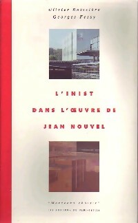Livrenpoche : L'inist dans l'oeuvre de Jean Nouvel - Olivier Boissière - Livre