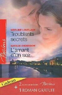 Livrenpoche : Troublants secrets / L'amant d'un soir / La passion en héritage - Merline Lovelace, Anne Marie Winston, Natalie Anderson - Livre