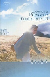 Livrenpoche : Personne d'autre que toi - C.J. Carmichael - Livre