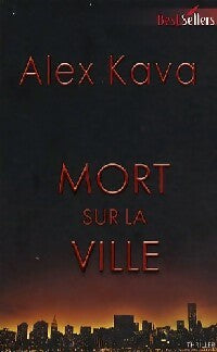 Livrenpoche : Mort sur la ville - Alex Kava - Livre