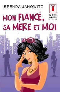 Livrenpoche : Mon fiancé, sa mère et moi - Brenda Janowitz - Livre