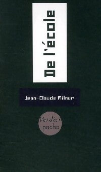 Livrenpoche : De l'école - Jean-Claude Milner - Livre