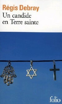 Livrenpoche : Un candide en terre sainte - Régis Debray - Livre