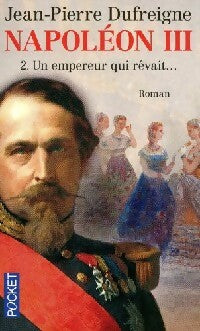 Livrenpoche : Napoléon III Tome II - Jean-Pierre Dufreigne - Livre