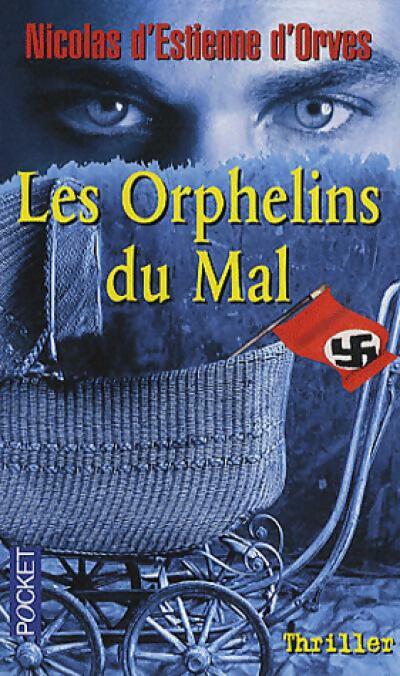 Livrenpoche : Les orphelins du mal - Nicolas D'Estienne d'Orves - Livre