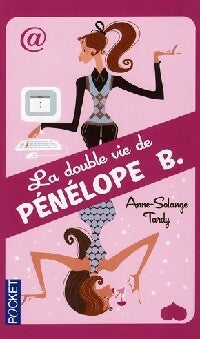 Livrenpoche : La double vie de Pénélope B. - Anne-Solange Tardy - Livre