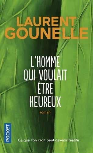 Livrenpoche : L'homme qui voulait être heureux - Laurent Gounelle - Livre