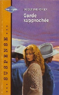 Livrenpoche : Garde rapprochée - Jacqueline Ashley - Livre
