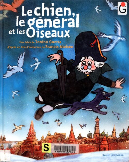 Le chien, le général et les oiseaux - Tonino Guerra - Livre