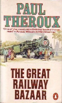 Livrenpoche : The great railway bazaar - Paul Theroux - Livre