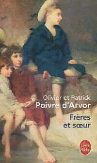 Frères et soeurs - Olivier Poivre d'Arvor -  Le Livre de Poche - Livre