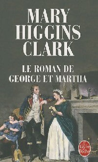Livrenpoche : Le roman de Georges et Martha - Mary Higgins Clark - Livre