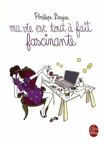 Livrenpoche : Ma vie est tout à fait fascinante - Pénélope Bagieu - Livre