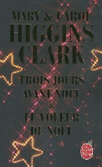 Livrenpoche : Trois jours avant Noël / Le voleur de Noël - Mary Higgins Clark, Carol Higgins Clark - Livre