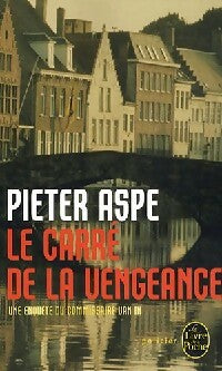 Livrenpoche : Le carré de la vengeance - Pieter Aspe - Livre