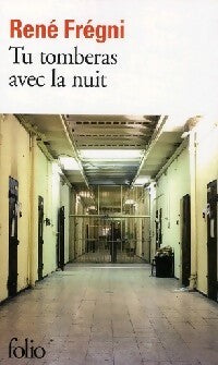 Livrenpoche : Tu tomberas avec la nuit - René Frégni - Livre