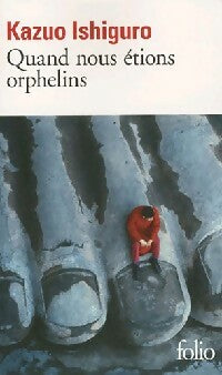 Livrenpoche : Quand nous étions orphelins - Kazuo Ishiguro - Livre