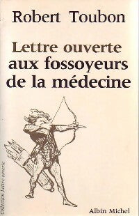 Livrenpoche : Lettre ouverte aux fossoyeurs de la médecine - Robert Toubon - Livre