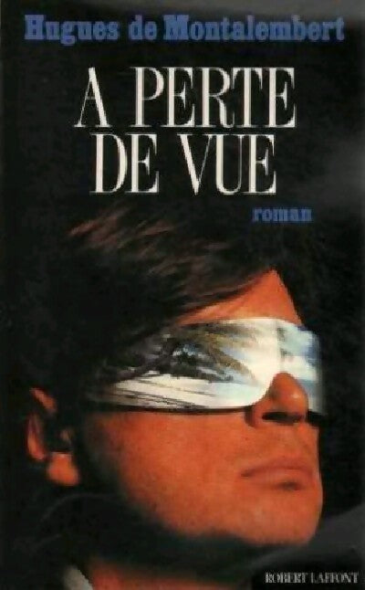 Livrenpoche : A perte de vue - Hugues De Montalembert - Livre