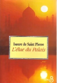 L'élue du palais - Isaure De Saint-Pierre -  Belfond GF - Livre
