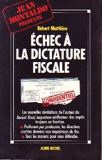 Livrenpoche : Echec à la dictature fiscale - Robert Matthieu - Livre