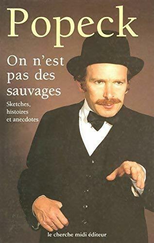 Livrenpoche : On n'est pas des sauvages - Popeck - Livre