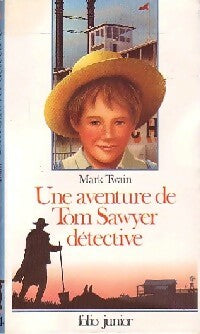 Une aventure de Tom Sawyer Détective - Mark Twain - Livre