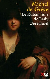 Livrenpoche : Le ruban noir de Lady Beresford - Michel De Grèce - Livre