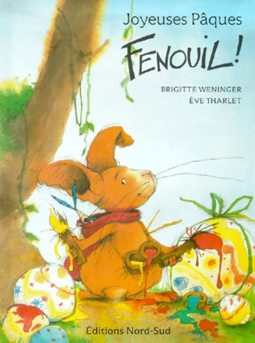 Livrenpoche : Joyeuses Pâques, Fenouil ! - Brigitte Weninger - Livre