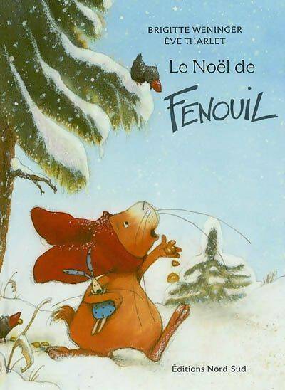 Le Noël de Fenouil - Brigitte Weninger - Livre