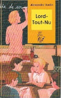 Livrenpoche : Lord-Tout-Nu - Alexandre Jardin - Livre